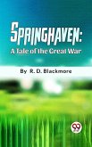 Springhaven A Tale Of The Great War (eBook, ePUB)