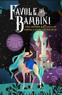 Favole per Bambini Una grande raccolta di favole e fiabe fantastiche. (Vol.2) (eBook, ePUB) - Storie, Meravigliose