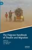 The Palgrave Handbook of Theatre and Migration (eBook, PDF)