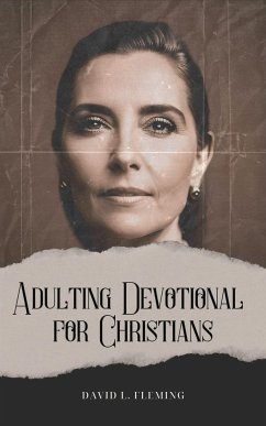 Adulting Devotional for Christians (eBook, ePUB) - L. Fleming, David