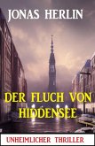 Der Fluch von Hiddensee: Unheimlicher Thriller (eBook, ePUB)