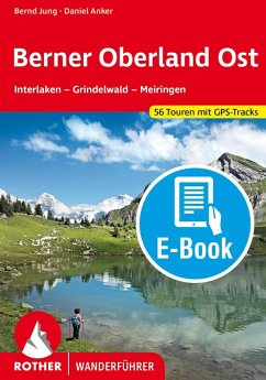 Berner Oberland Ost (E-Book) (eBook, ePUB) - Anker, Daniel; Jung, Bernd