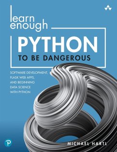 Learn Enough Python to Be Dangerous (eBook, PDF) - Hartl, Michael