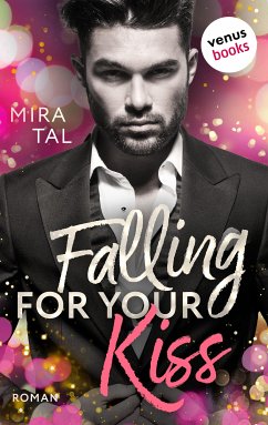 Falling For Your Kiss (eBook, ePUB) - Tal, Mira