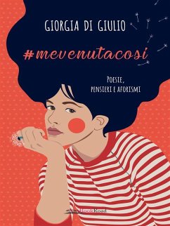 #mevenutacosi (eBook, ePUB) - Di Giulio, Giorgia