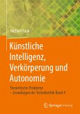 Künstliche Intelligenz, Verkörperung und Autonomie (eBook, PDF)