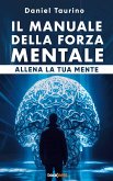 Il manuale della forza mentale (eBook, ePUB)