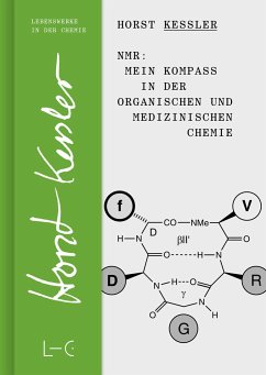 NMR - Mein Kompass in der Organischen und Medizinischen Chemie - Keßler, Horst