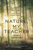 Nature, My Teacher (eBook, ePUB)