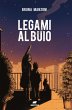 Legami al buio (eBook, ePUB) - Bild 1