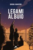 Legami al buio (eBook, ePUB)