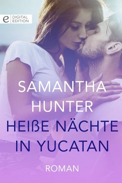 Heiße Nächte in Yucatan (eBook, ePUB) - Hunter, Samantha
