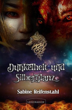 Dunkelheit und Silberglanz - Reifenstahl, Sabine