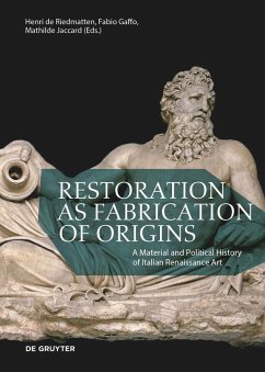 Restoration as Fabrication of Origins (eBook, PDF)