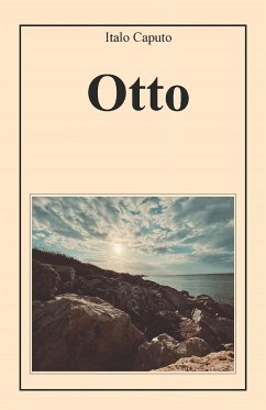 Otto (eBook, ePUB) - Caputo, Italo