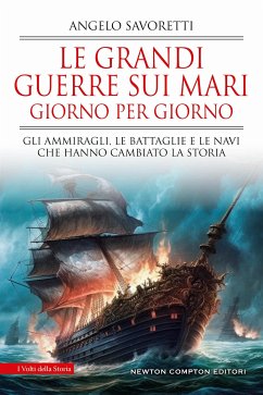 Le grandi guerre sui mari giorno per giorno (eBook, ePUB) - Savoretti, Angelo