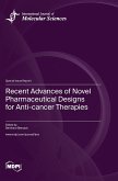 Recent Advances of Novel Pharmaceutical Designs for Anti-cancer Therapies