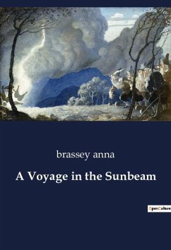 A Voyage in the Sunbeam - Anna, Brassey