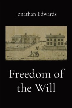 Freedom of the Will - Edwards, Jonathan