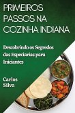 Primeiros Passos na Cozinha Indiana