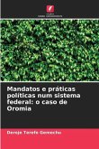 Mandatos e práticas políticas num sistema federal: o caso de Oromia