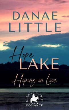 Hoping on Love (Hope Lake, #3) (eBook, ePUB) - Little, Danae