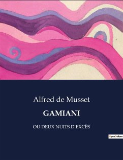 GAMIANI - De Musset, Alfred