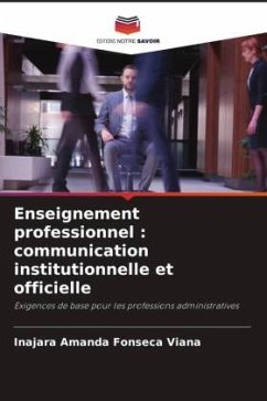 Enseignement professionnel : communication institutionnelle et officielle - Fonseca Viana, Inajara Amanda