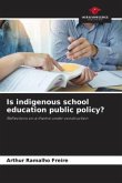 Is indigenous school education public policy?
