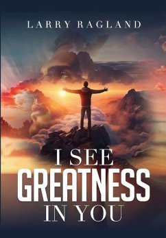 I See Greatness in You - Ragland, Larry