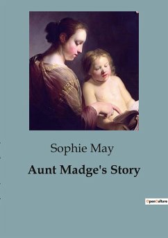 Aunt Madge's Story - May, Sophie