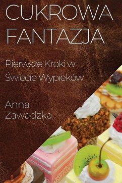 Cukrowa Fantazja - Zawadzka, Anna