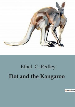 Dot and the Kangaroo - C. Pedley, Ethel