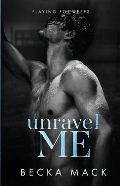 Unravel Me - Mack, Becka