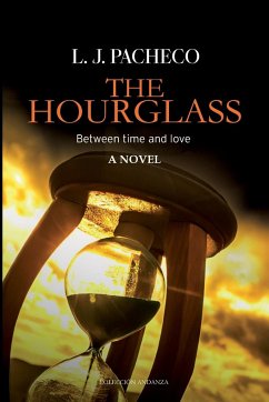 The Hourglass: Between Time and Love - Pacheco, L. J.