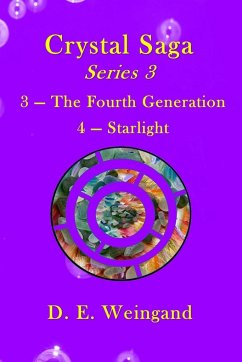 Crystal Saga Series 3, 3-The Fourth Generation and 4-Starlight - Weingand, D. E.