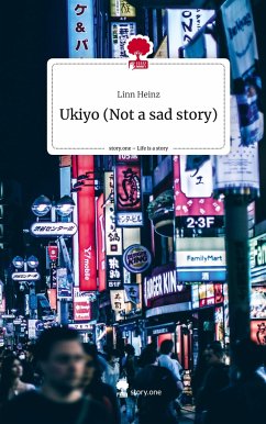 Ukiyo (Not a sad story). Life is a Story - story.one - Heinz, Linn