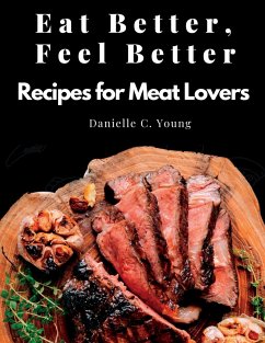 Eat Better, Feel Better - Danielle C. Young