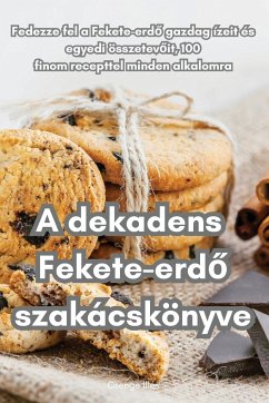 A dekadens Fekete-erd¿ szakácskönyve - Csenge Illés