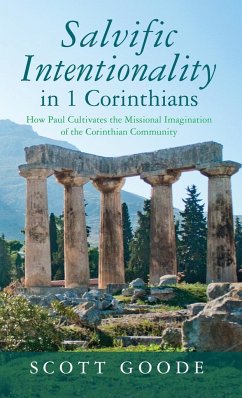 Salvific Intentionality in 1 Corinthians - Goode, Scott