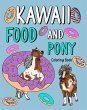 Kawaii Food and Pony Coloring Book - Bild 1