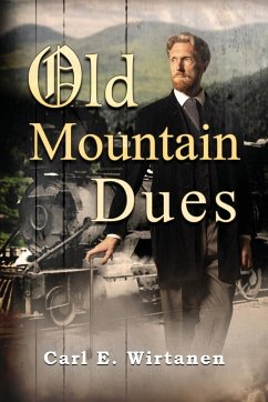 Old Mountain Dues - Wirtanen, Carl E.