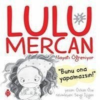 Lulu Mercan Hayati Ögreniyor 5 - Bunu Ona Yapamazsin - Öze, Özkan