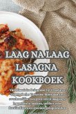 LAAG NA LAAG LASAGNA KOOKBOEK