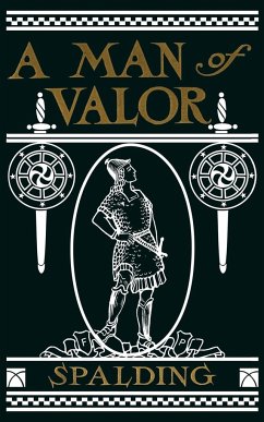 A Man of Valor - Spalding, Arthur W.