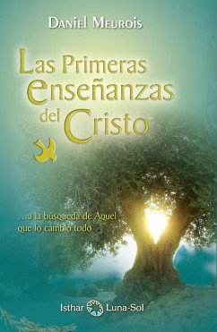 Las Primeras Enseñanzas del Cristo: a la búsqueda de Aquel que lo cambió todo