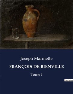 FRANÇOIS DE BIENVILLE - Marmette, Joseph