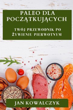 Paleo dla Pocz¿tkuj¿cych - Kowalczyk, Jan