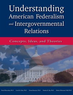 Understanding American Federalism and Intergovernmental Relations - Baracskay, Daniel; Glen, Carol M.; Banerjee, Neena