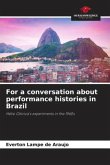For a conversation about performance histories in Brazil